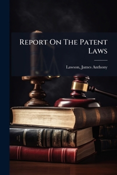 Paperback Report On The Patent Laws Book