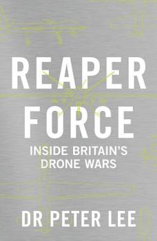 Hardcover Reaper Force: The Inside Story of Britain's Drone Wars Book