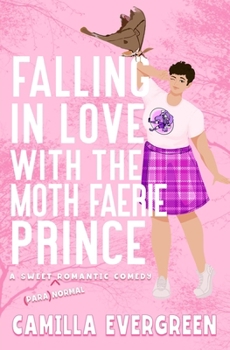Paperback Falling in Love with the Moth Faerie Prince Book