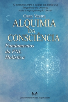 Paperback Alquimia da Consciência: Fundamentos da Pnl Holística [Portuguese] Book