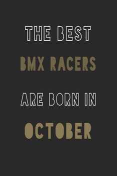 Paperback The Best bmx racers are Born in October journal: 6*9 Lined Diary Notebook, Journal or Planner and Gift with 120 pages Book