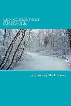 Paperback Running Under the Ice: Fifty Selected Poems by Du Mu Book