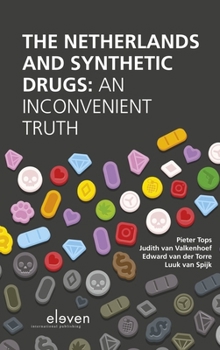 Paperback The Netherlands and Synthetic Drugs: An Inconvenient Truth Book