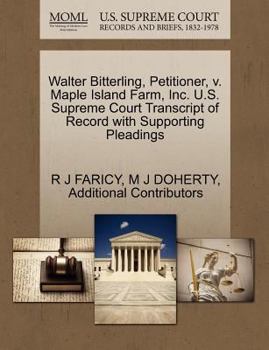 Paperback Walter Bitterling, Petitioner, V. Maple Island Farm, Inc. U.S. Supreme Court Transcript of Record with Supporting Pleadings Book
