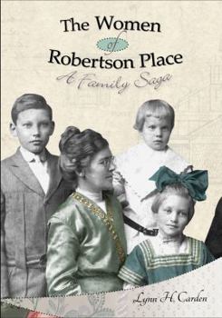 The Women of Robertson Place : A Family Saga