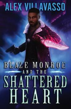Paperback Blaze Monroe and the Shattered Heart: A Supernatural Thriller Book