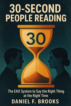 Paperback 30-Second People Reading: The EAX System to Say the Right Thing at the Right Time Book