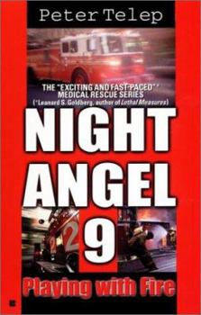 Playing With Fire (Night Angel 9) - Book #2 of the Night Angel 9