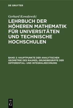 Hardcover Hauptpunkte Der Analytischen Geometrie Des Raumes, Grundbegriffe Der Differential- Und Integralrechnung [German] Book