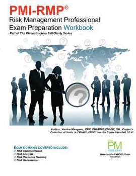 Paperback PMI-RMP Risk Management Professional Exam Preparation Workbook: Part of The PM Instructors Self-Study Series Book