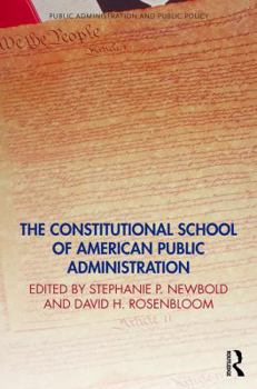 Hardcover The Constitutional School of American Public Administration Book