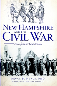 Paperback New Hampshire and the Civil War: Voices from the Granite State Book