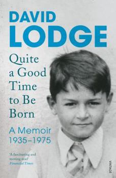 Paperback Quite A Good Time to be Born: A Memoir: 1935-1975 Book
