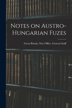 Paperback Notes on Austro-Hungarian Fuzes Book