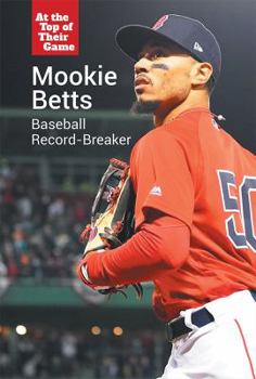 Library Binding Mookie Betts: Baseball Record-Breaker Book