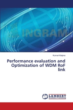 Paperback Performance evaluation and Optimization of WDM RoF link Book
