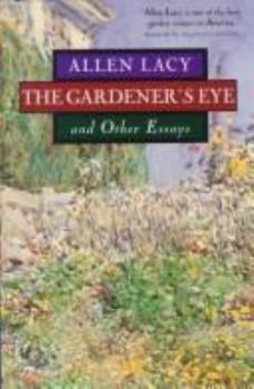 Paperback The Gardener's Eye and Other Essays Book