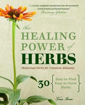 Paperback The Healing Power of Herbs: Medicinal Herbs for Common Ailments Book