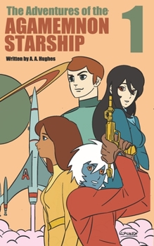 Paperback The Adventures of the Agamemnon Starship - Book 1 Book