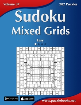 Paperback Sudoku Mixed Grids - Easy - Volume 37 - 282 Puzzles Book