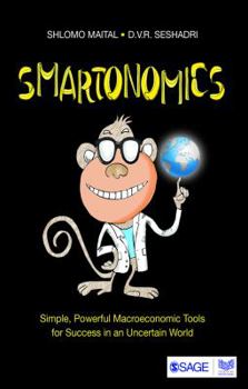 Paperback Smartonomics: Simple, Powerful Macroeconomic Tools for Success in an Uncertain World Book