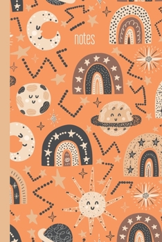 Notes: Small Stylish Notebook for Writing, Journaling, To Do Lists, Gratitude, Ideas, and More | Whimsical Rainbows and Planets Illustration Pattern Cover Design in Orange