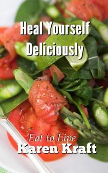 Paperback Heal Yourself Deliciously Book