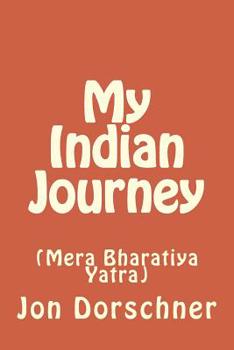 Paperback My Indian Journey: (Mera Bharatiya Yatra) Book
