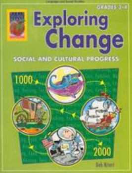 Paperback Exploring Change, Grades 3-4: Social and Cultural Progress Book