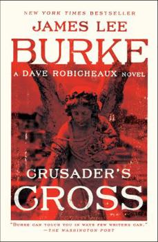 Crusader's Cross - Book #14 of the Dave Robicheaux
