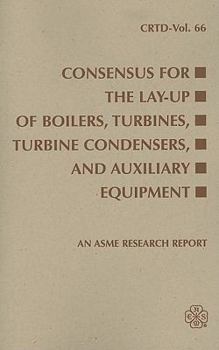 Paperback Consensus for the Lay-Up of Boilers: Turbines, Turbine Condensers, and Auxiliary Equipment Book