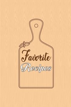 Paperback favorite recipes: blank recipe organizer notebook Book