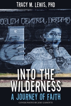 Paperback Into the Wilderness: A Journey of Faith Book