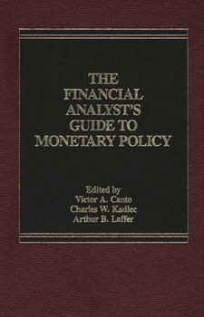 Hardcover The Financial Analyst's Guide to Monetary Policy Book