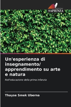 Paperback Un'esperienza di insegnamento/ apprendimento su arte e natura [Italian] Book