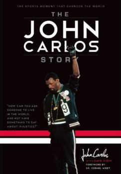 Hardcover The John Carlos Story: The Sports Moment That Changed the World Book