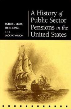 Hardcover A History of Public Sector Pensions in the United States Book