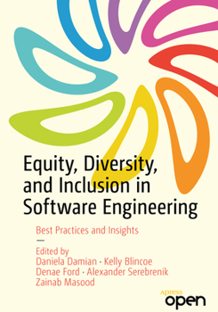 Paperback Equity, Diversity, and Inclusion in Software Engineering: Best Practices and Insights Book