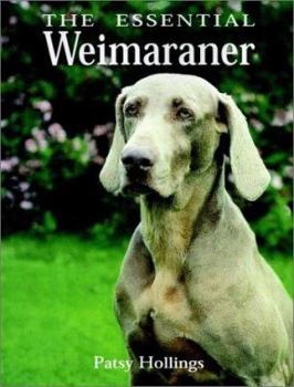 Hardcover The Essential Weimaraner Book