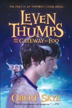 Leven Thumps and the Gateway to Foo - Book #1 of the Leven Thumps