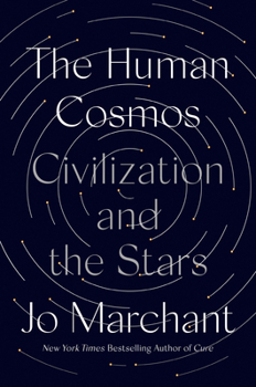 Hardcover The Human Cosmos: Civilization and the Stars Book