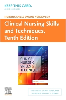 Printed Access Code Nursing Skills Online Version 5.0 for Clinical Nursing Skills and Techniques (Access Code) Book