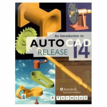 Paperback An Introduction to AutoCAD Relese 14 Book