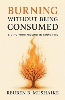 Paperback Burning Without Being Consumed Book