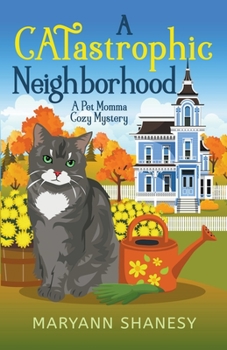 A CATastrophic Neighborhood - Book #1 of the Pet Momma