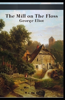 Paperback The Mill on the Floss Illustrated Book