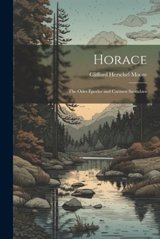 Paperback Horace; the Odes Epodes and Carmen Saeculare Book