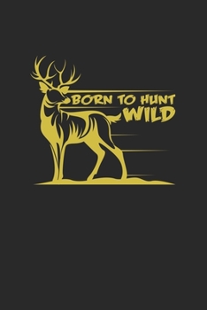 Paperback born to hunt wild: 6x9 Hunting - grid - squared paper - notebook - notes Book