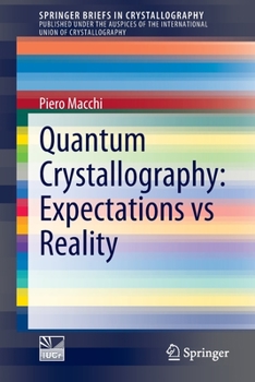 Paperback Quantum Crystallography: Expectations Vs Reality Book