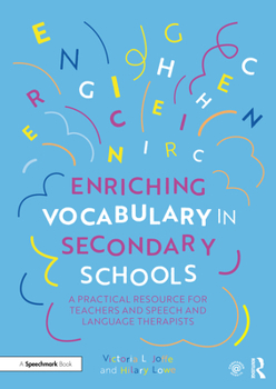 Paperback Enriching Vocabulary in Secondary Schools: A Practical Resource for Teachers and Speech and Language Therapists Book